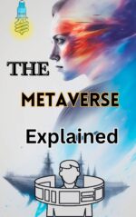 The Metaverse Explained technology book pdf in english